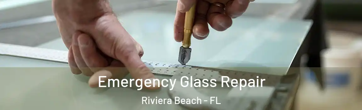  Emergency Glass Repair Riviera Beach - FL