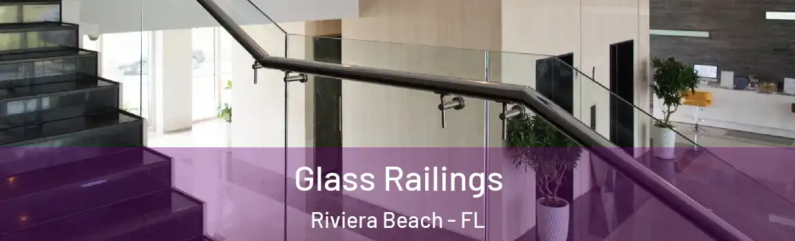  Glass Railings Riviera Beach - FL