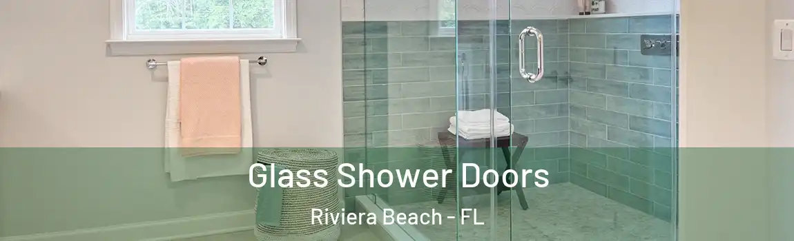  Glass Shower Doors Riviera Beach - FL