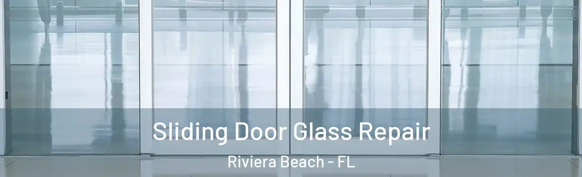  Sliding Door Glass Repair Riviera Beach - FL