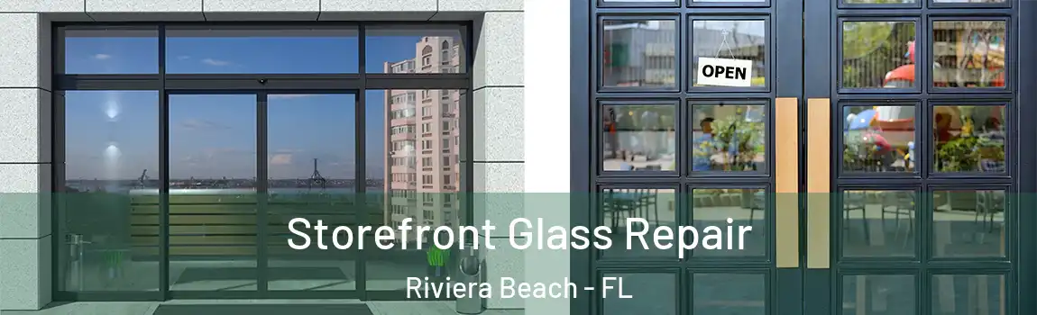 Storefront Glass Repair Riviera Beach - FL